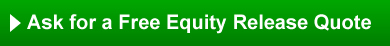 Ask for a free equity release quote